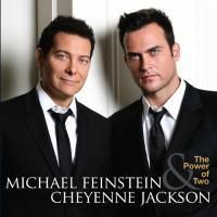 Michael Feinstein and Cheyenne Jackson Release Their Duet CD 'The Power Of Two', CD S